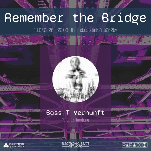 Bass-T Vernunft @ Remember the Bridge 26/2