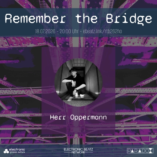 Herr Oppermann @ Remember the Bridge 26/2
