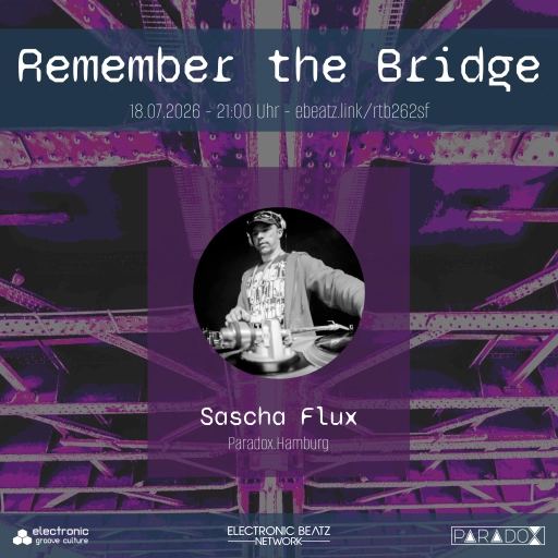 Sascha Flux @ Remember the Bridge 26/2